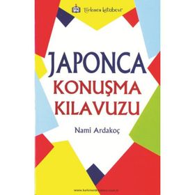 Japonca Konuşma Kılavuzu - Nami Ardakoç