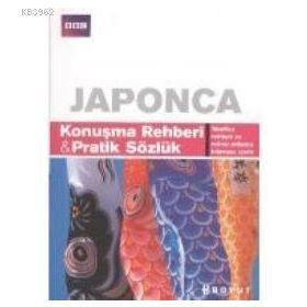 JAPONCA KONUŞMA REHBERI PRATIK SÖZLÜK - AKIKO MOTOYOSHI;MICHEAL HOUSER