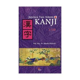 Japonca Yazı Sistemi Kanji Cilt 2 - Yrd. Doç. Dr. Mariko Kızılay