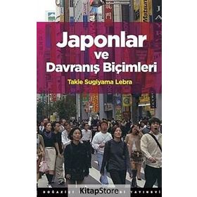 JAPONLAR VE DAVRANIŞ BIÇIMLERI - TAKIE SUGIYAMA LEBRA
