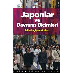 JAPONLAR VE DAVRANIŞ BIÇIMLERI - TAKIE SUGIYAMA LEBRA