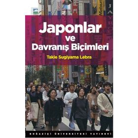 JAPONLAR VE DAVRANIŞ BIÇIMLERI - TAKIE SUGIYAMA LEBRA