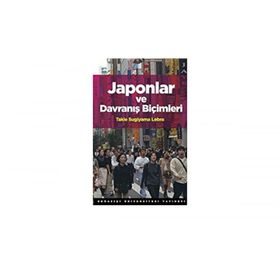 JAPONLAR VE DAVRANIŞ BIÇIMLERI - TAKIE SUGIYAMA LEBRA