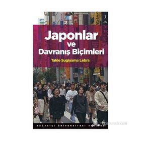 JAPONLAR VE DAVRANIŞ BIÇIMLERI - TAKIE SUGIYAMA LEBRA