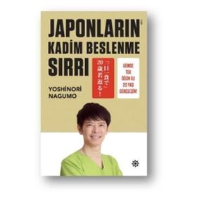 Japonların Kadim Beslenme Sırrı - Yoshinori Nagumo