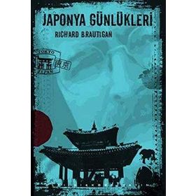 JAPONYA GÜNLÜKLERI - RICHARD BRAUTIGAN