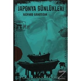 JAPONYA GÜNLÜKLERI - RICHARD BRAUTIGAN