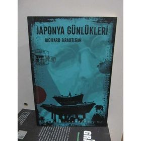 JAPONYA GÜNLÜKLERI - RICHARD BRAUTIGAN