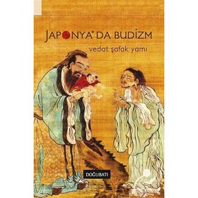 JAPONYA'DA BUDIZM - VEDAT ŞAFAK YAMI