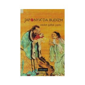 JAPONYA'DA BUDIZM - VEDAT ŞAFAK YAMI