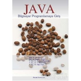 JAVA BILGISAYAR PROGRAMLAMAYA GİRİŞ - ALI YAZICI;ERDOĞAN DOĞRU;A. MURAT ÖZBAYOĞLU;Y. MURAT ERTEN;OĞUZ ERGIN