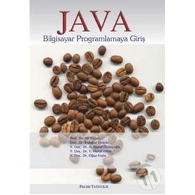 JAVA BILGISAYAR PROGRAMLAMAYA GİRİŞ - ALI YAZICI;ERDOĞAN DOĞRU;A. MURAT ÖZBAYOĞLU;Y. MURAT ERTEN;OĞUZ ERGIN