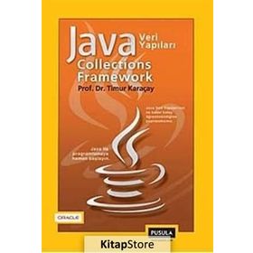JAVA COLLECTIONS FRAMEWORK JAVA VERI YAPILARI - TIMUR KARAÇAY