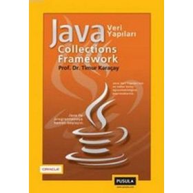 JAVA COLLECTIONS FRAMEWORK JAVA VERI YAPILARI - TIMUR KARAÇAY