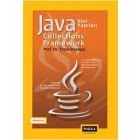 JAVA COLLECTIONS FRAMEWORK JAVA VERI YAPILARI - TIMUR KARAÇAY