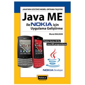 JAVA ME ILE NOKIA İÇİN UYGULAMA GELİŞTİRME - MURAT BALKAN