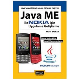 JAVA ME ILE NOKIA İÇİN UYGULAMA GELİŞTİRME - MURAT BALKAN