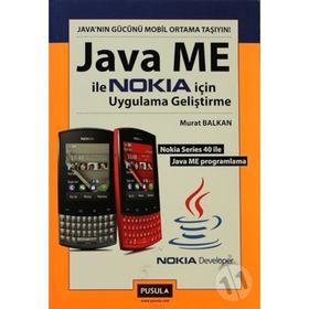 JAVA ME ILE NOKIA İÇİN UYGULAMA GELİŞTİRME - MURAT BALKAN