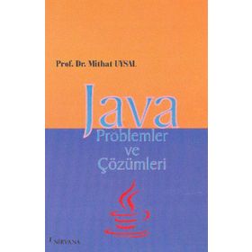 JAVA PROBLEMLER VE ÇÖZÜMLERİ - MITHAT UYSAL