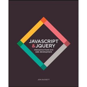 JavaScript And JQuery: Interactive Front–End Web Development - Jon Duckett