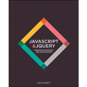 JavaScript And JQuery: Interactive Front–End Web Development - Jon Duckett