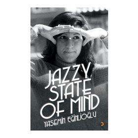 Jazzy State Of Mind - Yasemin Eğinlioğlu