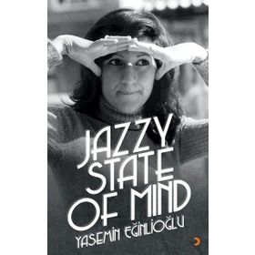Jazzy State Of Mind - Yasemin Eğinlioğlu