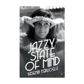 Jazzy State Of Mind - Yasemin Eğinlioğlu