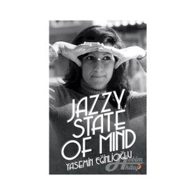 Jazzy State Of Mind - Yasemin Eğinlioğlu