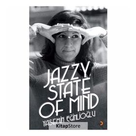 Jazzy State Of Mind - Yasemin Eğinlioğlu