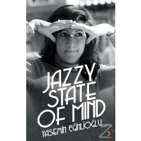 Jazzy State Of Mind - Yasemin Eğinlioğlu