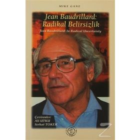 JEAN BAUDRILLARD: RADIKAL BELIRSIZLIK - GENEL