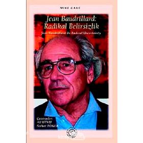 JEAN BAUDRILLARD: RADIKAL BELIRSIZLIK - GENEL