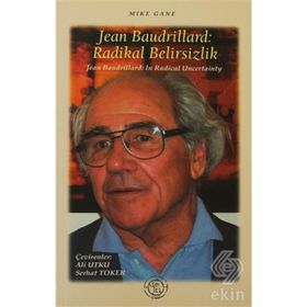 JEAN BAUDRILLARD: RADIKAL BELIRSIZLIK - GENEL