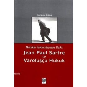 JEAN-PAUL SARTRE VE VAROLUŞÇULUK - TALIP KARAKAYA