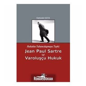 JEAN-PAUL SARTRE VE VAROLUŞÇULUK - TALIP KARAKAYA