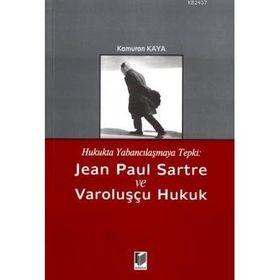JEAN-PAUL SARTRE VE VAROLUŞÇULUK - TALIP KARAKAYA