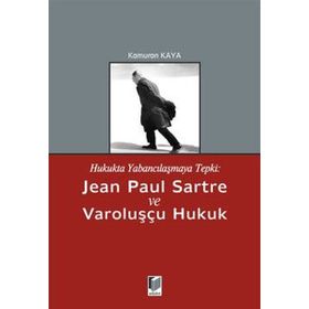 JEAN-PAUL SARTRE VE VAROLUŞÇULUK - TALIP KARAKAYA