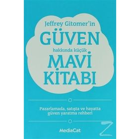 JEFFREY GITOMER'IN GÜVEN HAKKINDA KÜÇÜK MAVI KITABI - GENEL