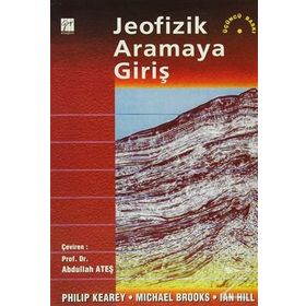 JEOFIZIK ARAMAYA GIRIŞ - MICHAEL BROOKS;PHILIP KEAREY;IAN HILL