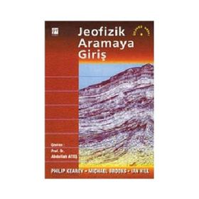 JEOFIZIK ARAMAYA GIRIŞ - MICHAEL BROOKS;PHILIP KEAREY;IAN HILL