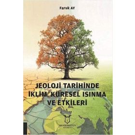 Jeoloji Tarihinde İklim Küresel Isınma ve Etkileri Faruk Ay