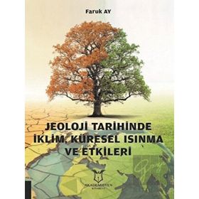 Jeoloji Tarihinde İklim Küresel Isınma ve Etkileri Faruk Ay