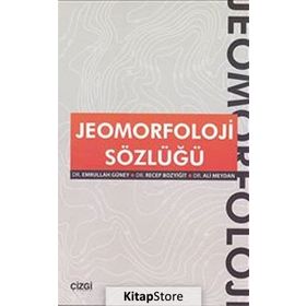 Jeomorfoloji Sözlüğü - Ali Meydan Emrullah Güney Recep Bozyiğit