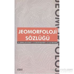 Jeomorfoloji Sözlüğü - Ali Meydan Emrullah Güney Recep Bozyiğit