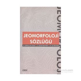 Jeomorfoloji Sözlüğü - Ali Meydan Emrullah Güney Recep Bozyiğit