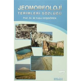 Jeomorfoloji Terimleri Sözlüğü - Prof. Dr. M. Yıldız Hoşgören