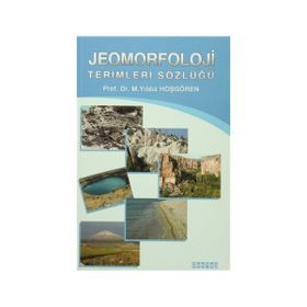 Jeomorfoloji Terimleri Sözlüğü - Prof. Dr. M. Yıldız Hoşgören