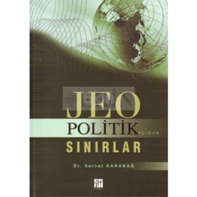 Jeopolitik Açıdan Sınırlar - Servet Karabağ