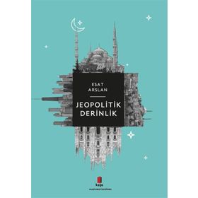 Jeopolitik Derinlik - Esat Arslan